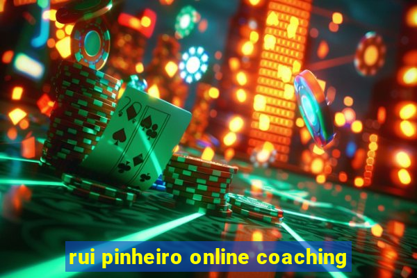 rui pinheiro online coaching