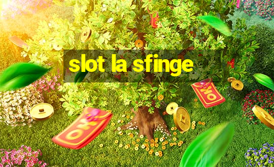 slot la sfinge