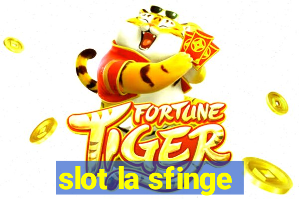 slot la sfinge