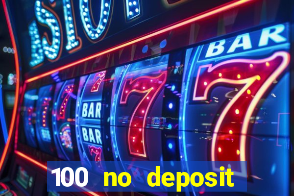 100 no deposit casino bonus