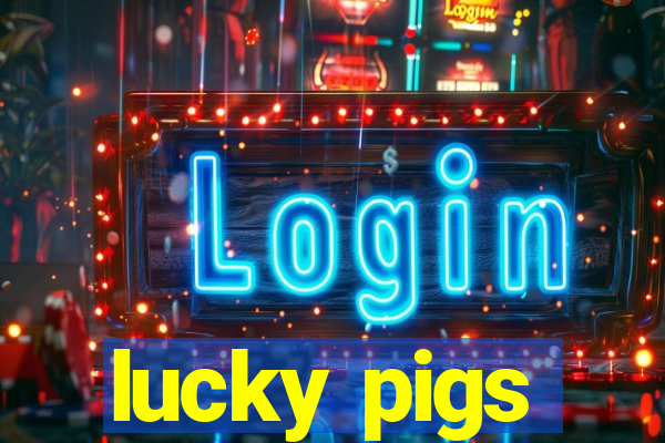 lucky pigs