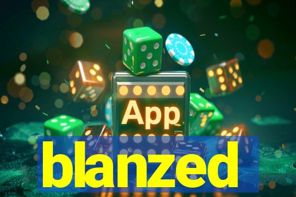 blanzed