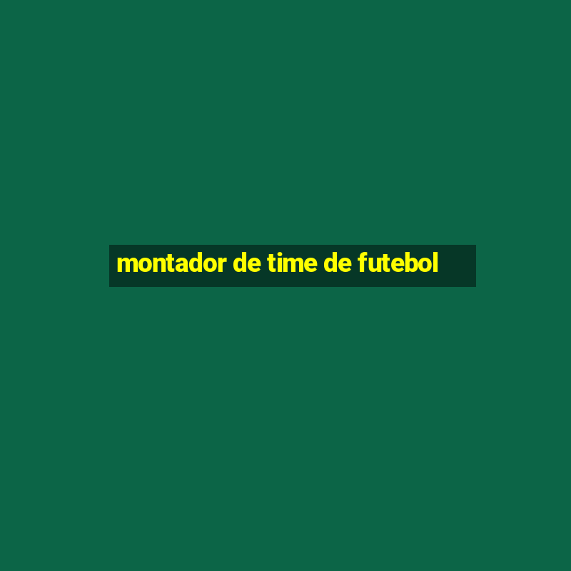 montador de time de futebol