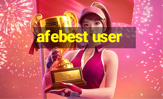 afebest user