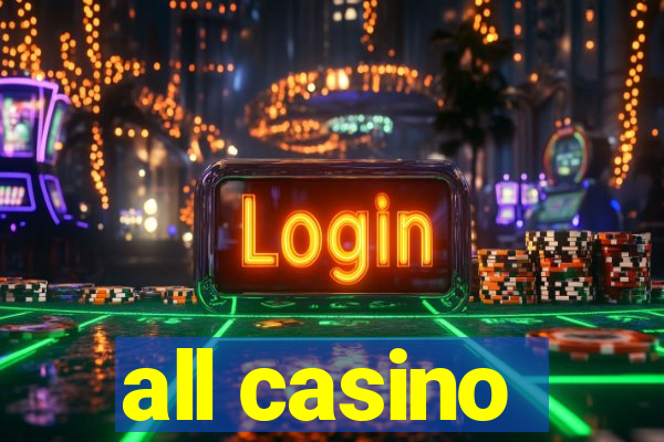 all casino