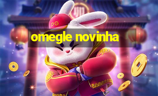 omegle novinha