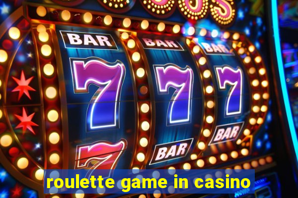 roulette game in casino