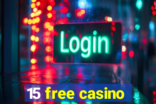 15 free casino