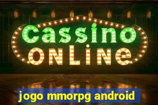 jogo mmorpg android