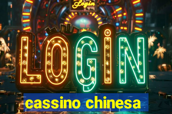 cassino chinesa