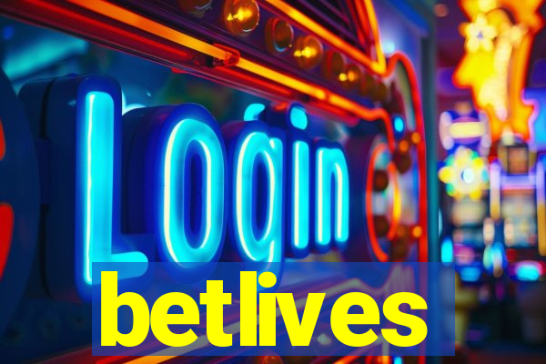 betlives