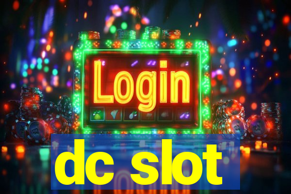 dc slot