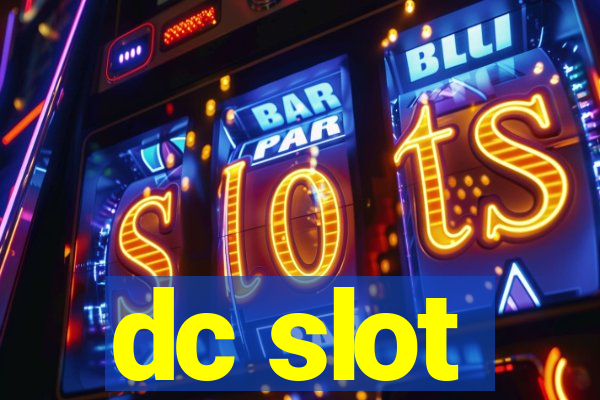 dc slot