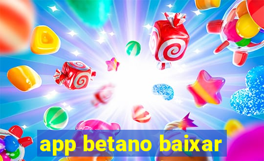 app betano baixar