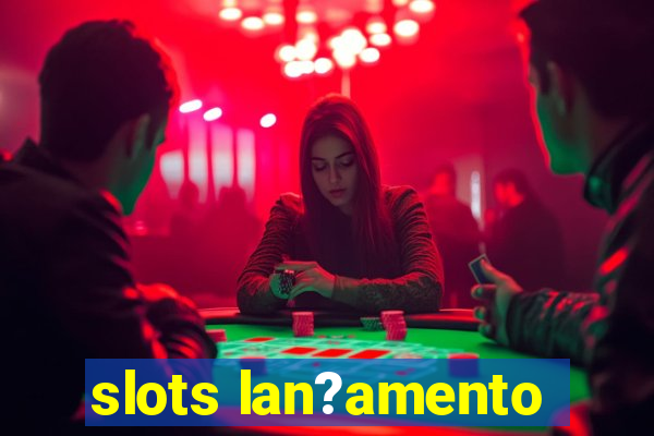 slots lan?amento