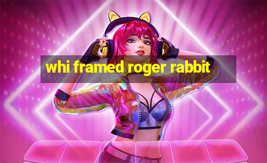 whi framed roger rabbit