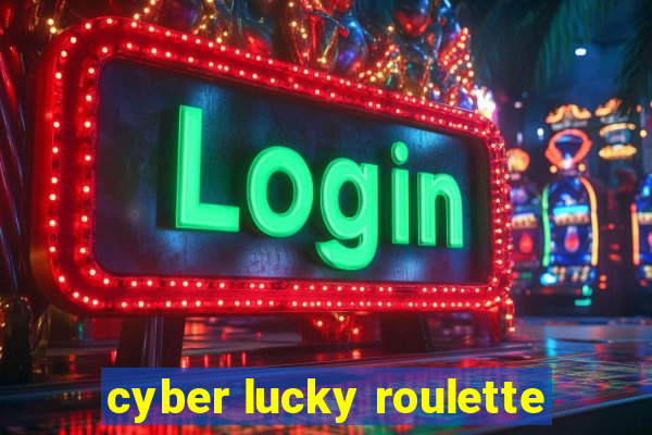 cyber lucky roulette