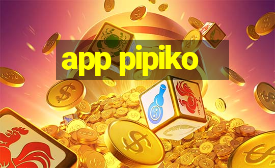 app pipiko