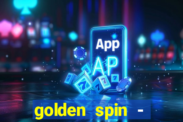 golden spin - slots casino