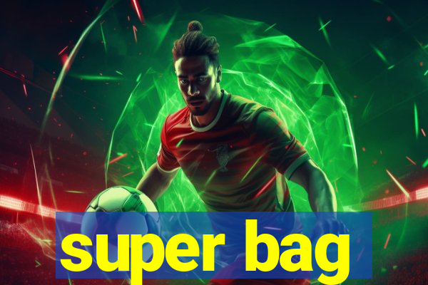 super bag