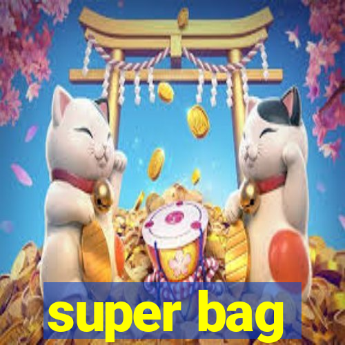 super bag