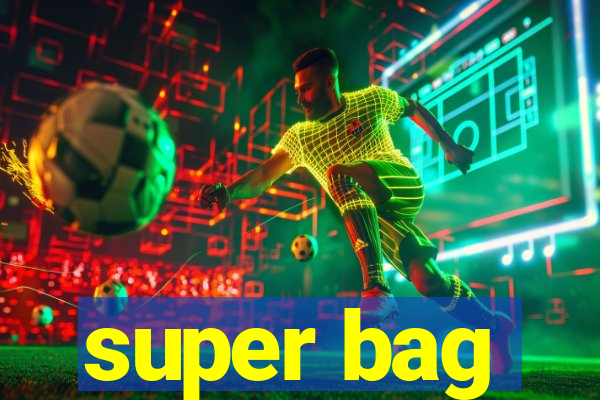 super bag