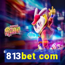 813bet com