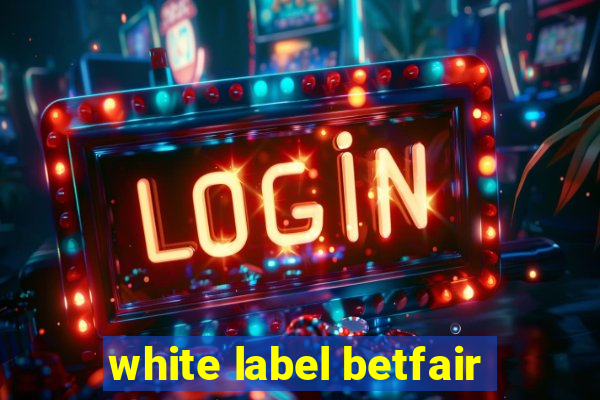 white label betfair