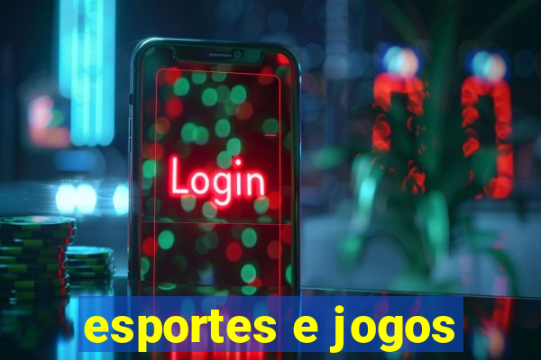 esportes e jogos