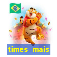 times mais desconhecidos do mundo