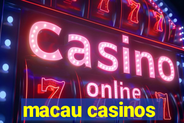 macau casinos