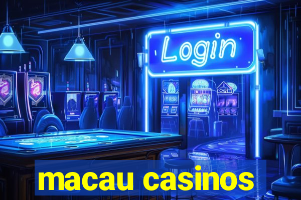 macau casinos