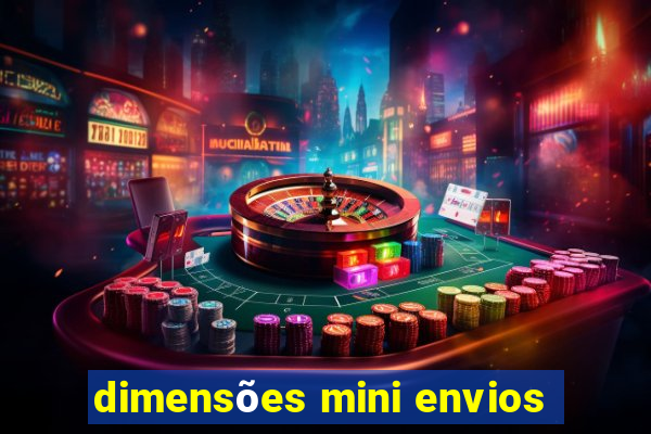 dimensões mini envios