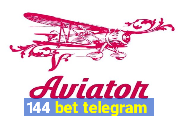 144 bet telegram