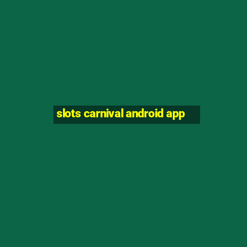 slots carnival android app