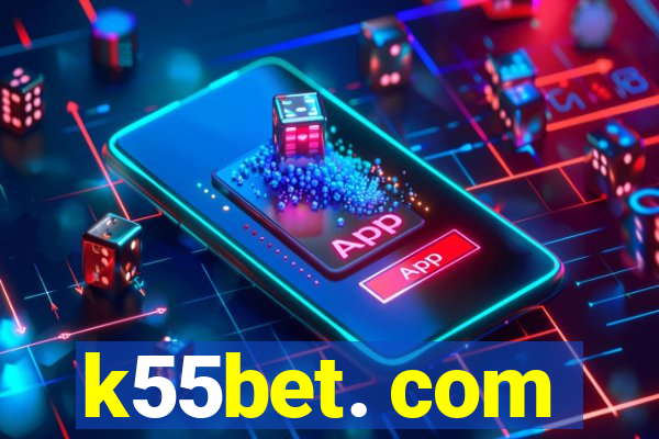 k55bet. com