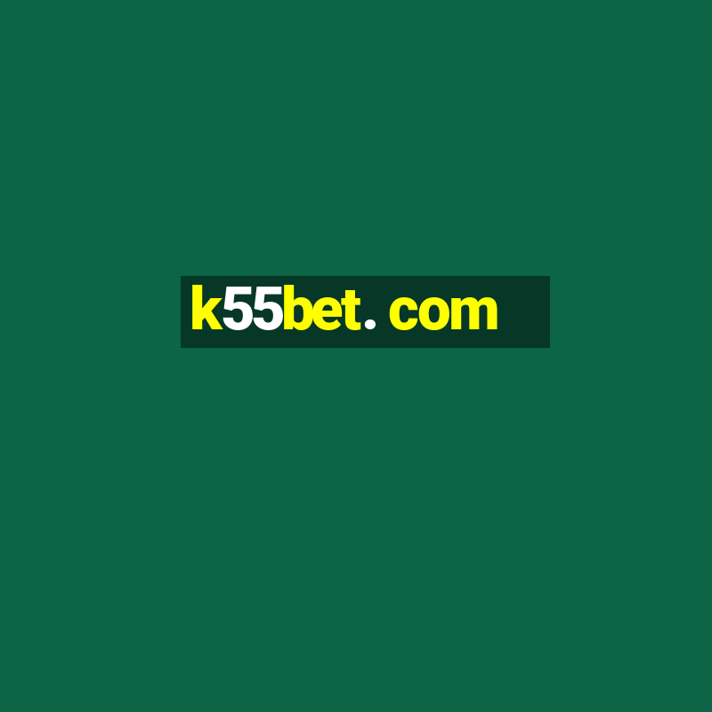 k55bet. com