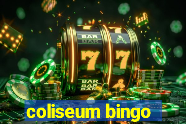 coliseum bingo