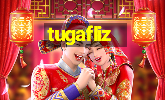 tugafliz