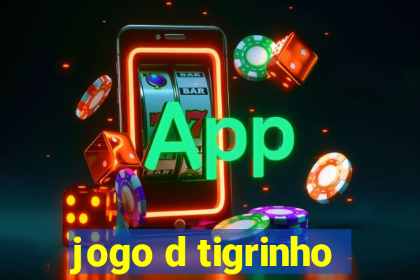 jogo d tigrinho