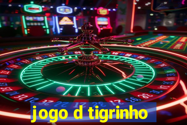 jogo d tigrinho