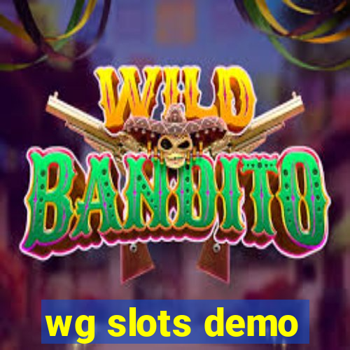 wg slots demo