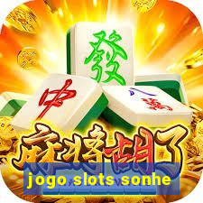 jogo slots sonhe