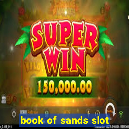 book of sands slot