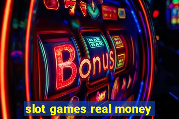 slot games real money