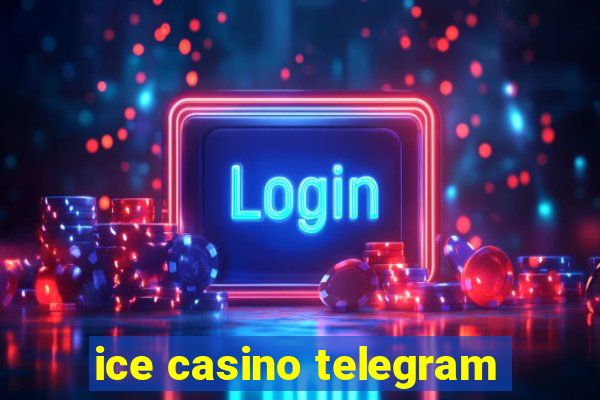 ice casino telegram