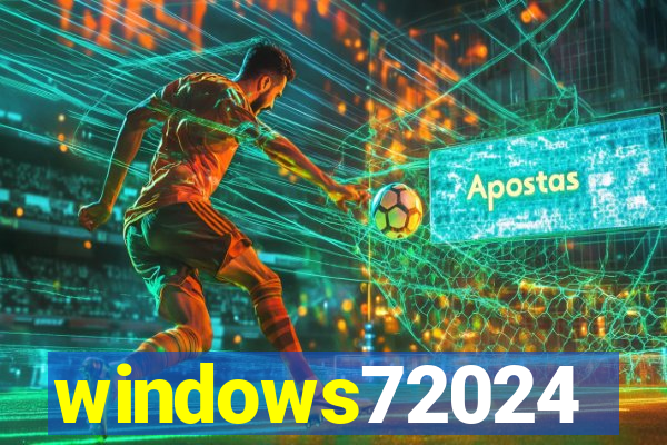 windows72024