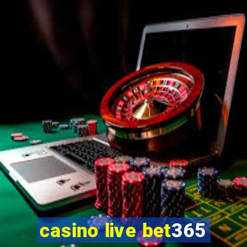 casino live bet365