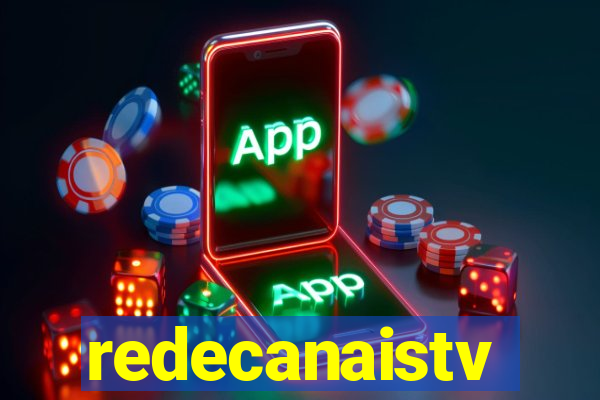 redecanaistv