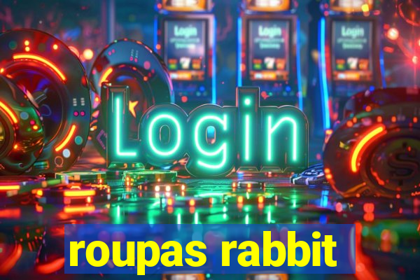 roupas rabbit